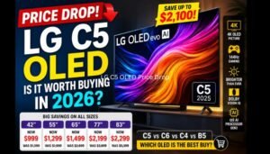 LG C5 OLED Price Drop: Current Prices, Best Deals & Is It Worth Buying in 2026?